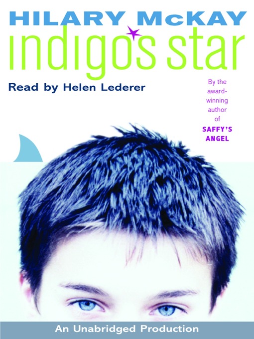 Title details for Indigo's Star by Hilary McKay - Available